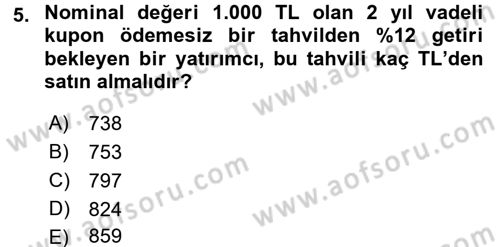 Finansal Yönetim 2 Dersi 2015 - 2016 Yılı Tek Ders Sınav Soruları 5. Soru