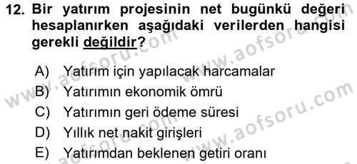 Finansal Yönetim 2 Dersi 2016 - 2017 Yılı (Vize) Ara Sınav Soruları 12. Soru