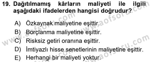 Finansal Yönetim 2 Dersi 2016 - 2017 Yılı (Vize) Ara Sınav Soruları 19. Soru