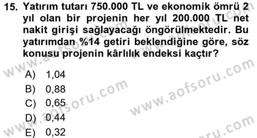 Finansal Yönetim 2 Dersi 2017 - 2018 Yılı (Vize) Ara Sınav Soruları 15. Soru