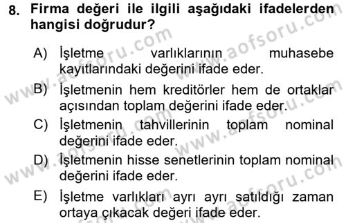 Finansal Yönetim 2 Dersi 2017 - 2018 Yılı (Vize) Ara Sınav Soruları 8. Soru
