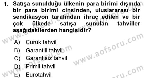 Finansal Yönetim 2 Dersi 2017 - 2018 Yılı (Final) Dönem Sonu Sınavı 1. Soru