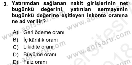 Finansal Yönetim 2 Dersi 2017 - 2018 Yılı (Final) Dönem Sonu Sınavı 3. Soru