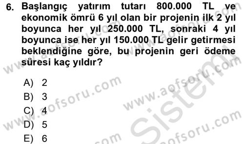 Finansal Yönetim 2 Dersi 2018 - 2019 Yılı 3 Ders Sınav Soruları 6. Soru