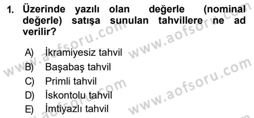 Finansal Yönetim 2 Dersi 2018 - 2019 Yılı (Vize) Ara Sınav Soruları 1. Soru