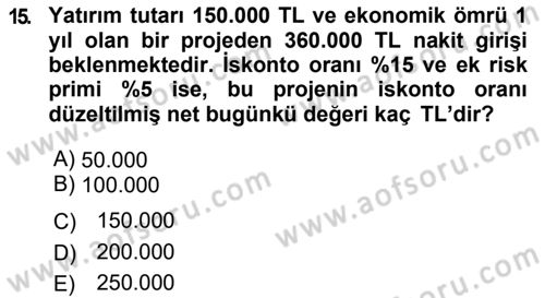 Finansal Yönetim 2 Dersi 2018 - 2019 Yılı (Vize) Ara Sınav Soruları 15. Soru