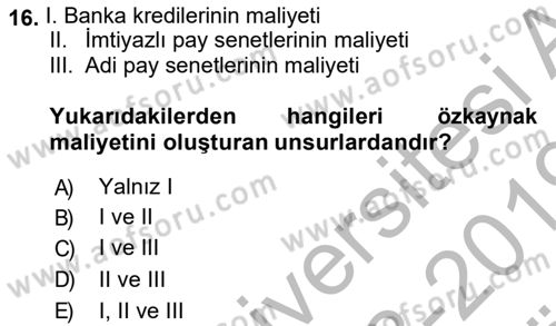 Finansal Yönetim 2 Dersi 2018 - 2019 Yılı (Vize) Ara Sınav Soruları 16. Soru