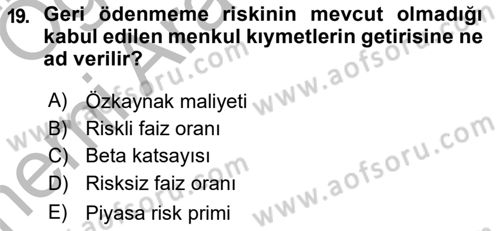 Finansal Yönetim 2 Dersi 2018 - 2019 Yılı (Vize) Ara Sınav Soruları 19. Soru