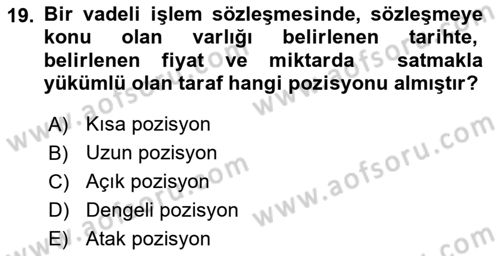 Finansal Yönetim 2 Dersi 2018 - 2019 Yılı Yaz Okulu Sınavı 19. Soru