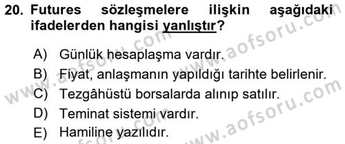 Finansal Yönetim 2 Dersi 2018 - 2019 Yılı Yaz Okulu Sınavı 20. Soru