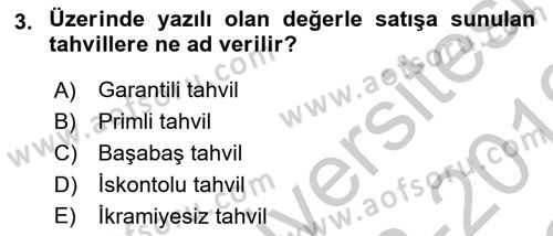 Finansal Yönetim 2 Dersi 2018 - 2019 Yılı Yaz Okulu Sınavı 3. Soru