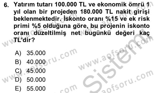 Finansal Yönetim 2 Dersi 2018 - 2019 Yılı Yaz Okulu Sınavı 6. Soru