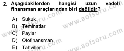 Finansal Yönetim 2 Dersi 2020 - 2021 Yılı Yaz Okulu Sınav Soruları 2. Soru