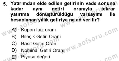 Finansal Yönetim 2 Dersi 2020 - 2021 Yılı Yaz Okulu Sınav Soruları 5. Soru