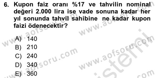 Finansal Yönetim 2 Dersi 2020 - 2021 Yılı Yaz Okulu Sınav Soruları 6. Soru