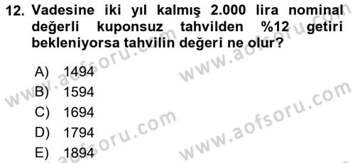 Finansal Yönetim 2 Dersi 2021 - 2022 Yılı (Vize) Ara Sınavı 12. Soru