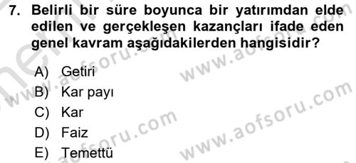 Finansal Yönetim 2 Dersi 2021 - 2022 Yılı (Vize) Ara Sınavı 7. Soru