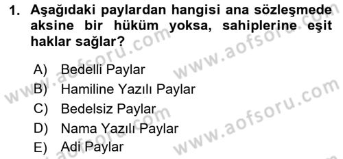 Finansal Yönetim 2 Dersi 2021 - 2022 Yılı (Final) Dönem Sonu Sınavı 1. Soru