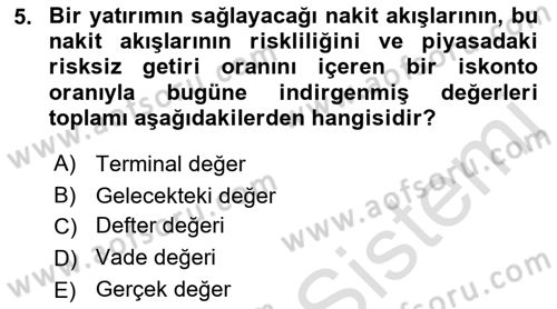 Finansal Yönetim 2 Dersi 2021 - 2022 Yılı (Final) Dönem Sonu Sınav Soruları 5. Soru