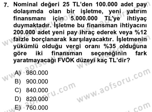 Finansal Yönetim 2 Dersi 2021 - 2022 Yılı (Final) Dönem Sonu Sınav Soruları 7. Soru