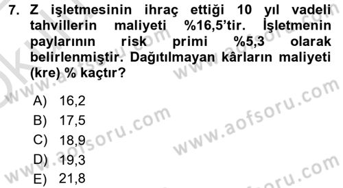 Finansal Yönetim 2 Dersi 2021 - 2022 Yılı Yaz Okulu Sınav Soruları 7. Soru