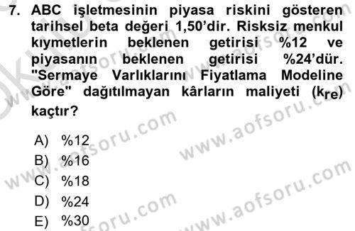 Finansal Yönetim 2 Dersi 2022 - 2023 Yılı Yaz Okulu Sınav Soruları 7. Soru