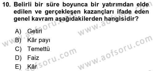 Finansal Yönetim 2 Dersi 2023 - 2024 Yılı (Vize) Ara Sınav Soruları 10. Soru