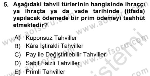 Finansal Yönetim 2 Dersi 2023 - 2024 Yılı Yaz Okulu Sınav Soruları 5. Soru