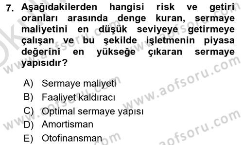 Finansal Yönetim 2 Dersi 2023 - 2024 Yılı Yaz Okulu Sınav Soruları 7. Soru