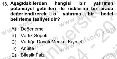 Finansal Yönetim 2 Dersi 2024 - 2025 Yılı (Vize) Ara Sınav Soruları 13. Soru