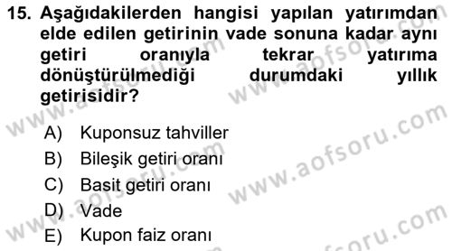 Finansal Yönetim 2 Dersi 2024 - 2025 Yılı (Vize) Ara Sınav Soruları 15. Soru