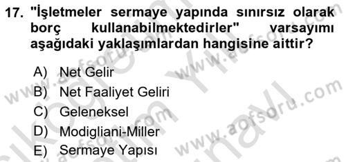 Finansal Yönetim 2 Dersi 2024 - 2025 Yılı (Vize) Ara Sınav Soruları 17. Soru