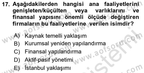 Finansal Yönetim 2 Dersi 2024 - 2025 Yılı (Final) Dönem Sonu Sınav Soruları 17. Soru