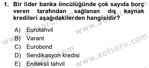 Finansal Yönetim 2 Dersi 2024 - 2025 Yılı Yaz Okulu Sınav Soruları 1. Soru