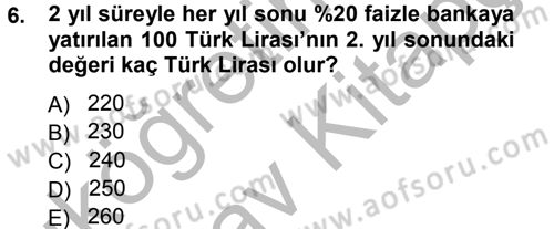 Finansal Yönetim Dersi 2012 - 2013 Yılı (Vize) Ara Sınav Soruları 6. Soru