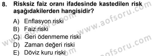 Finansal Yönetim Dersi 2012 - 2013 Yılı (Vize) Ara Sınav Soruları 8. Soru