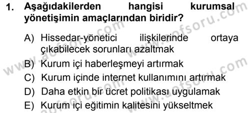 Finansal Yönetim Dersi 2012 - 2013 Yılı (Final) Dönem Sonu Sınav Soruları 1. Soru