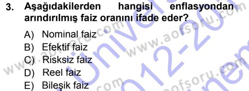 Finansal Yönetim Dersi 2012 - 2013 Yılı (Final) Dönem Sonu Sınav Soruları 3. Soru