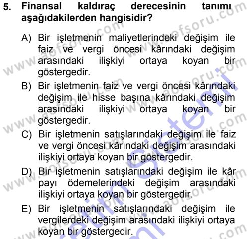 Finansal Yönetim Dersi 2012 - 2013 Yılı (Final) Dönem Sonu Sınav Soruları 5. Soru
