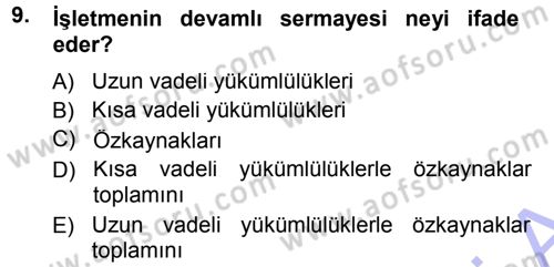 Finansal Yönetim Dersi 2012 - 2013 Yılı (Final) Dönem Sonu Sınav Soruları 9. Soru