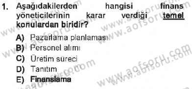 Finansal Yönetim Dersi 2012 - 2013 Yılı Tek Ders Sınav Soruları 1. Soru