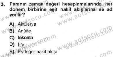Finansal Yönetim Dersi 2012 - 2013 Yılı Tek Ders Sınav Soruları 3. Soru