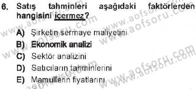 Finansal Yönetim Dersi 2012 - 2013 Yılı Tek Ders Sınav Soruları 6. Soru