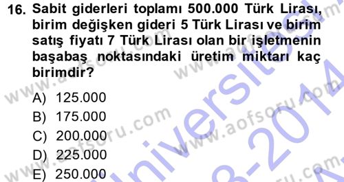 Finansal Yönetim Dersi 2013 - 2014 Yılı (Vize) Ara Sınav Soruları 16. Soru