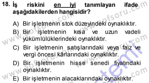 Finansal Yönetim Dersi 2013 - 2014 Yılı (Vize) Ara Sınav Soruları 18. Soru