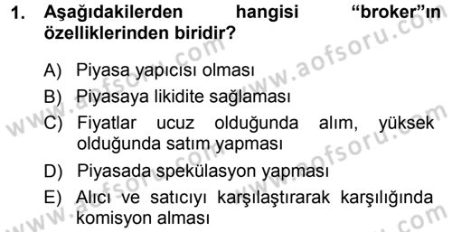 Finansal Yönetim Dersi 2013 - 2014 Yılı (Final) Dönem Sonu Sınav Soruları 1. Soru