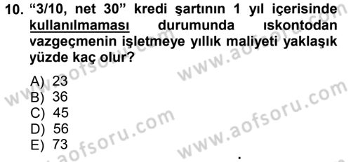 Finansal Yönetim Dersi 2013 - 2014 Yılı (Final) Dönem Sonu Sınav Soruları 10. Soru