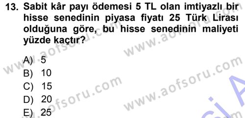 Finansal Yönetim Dersi 2013 - 2014 Yılı (Final) Dönem Sonu Sınav Soruları 13. Soru