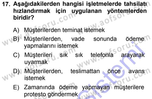 Finansal Yönetim Dersi 2013 - 2014 Yılı (Final) Dönem Sonu Sınav Soruları 17. Soru