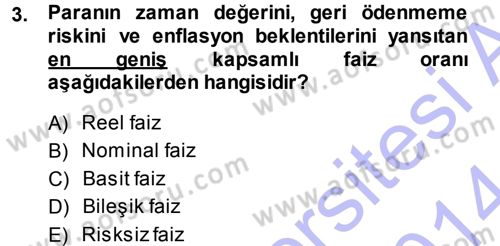 Finansal Yönetim Dersi 2013 - 2014 Yılı (Final) Dönem Sonu Sınav Soruları 3. Soru